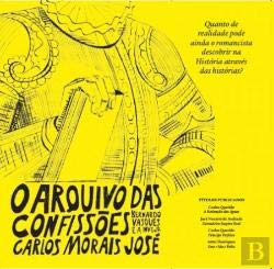 O Arquivo das Confissões - Bernardo Vasques e a Inveja (Portuguese Edition) Carlos Morais José Books