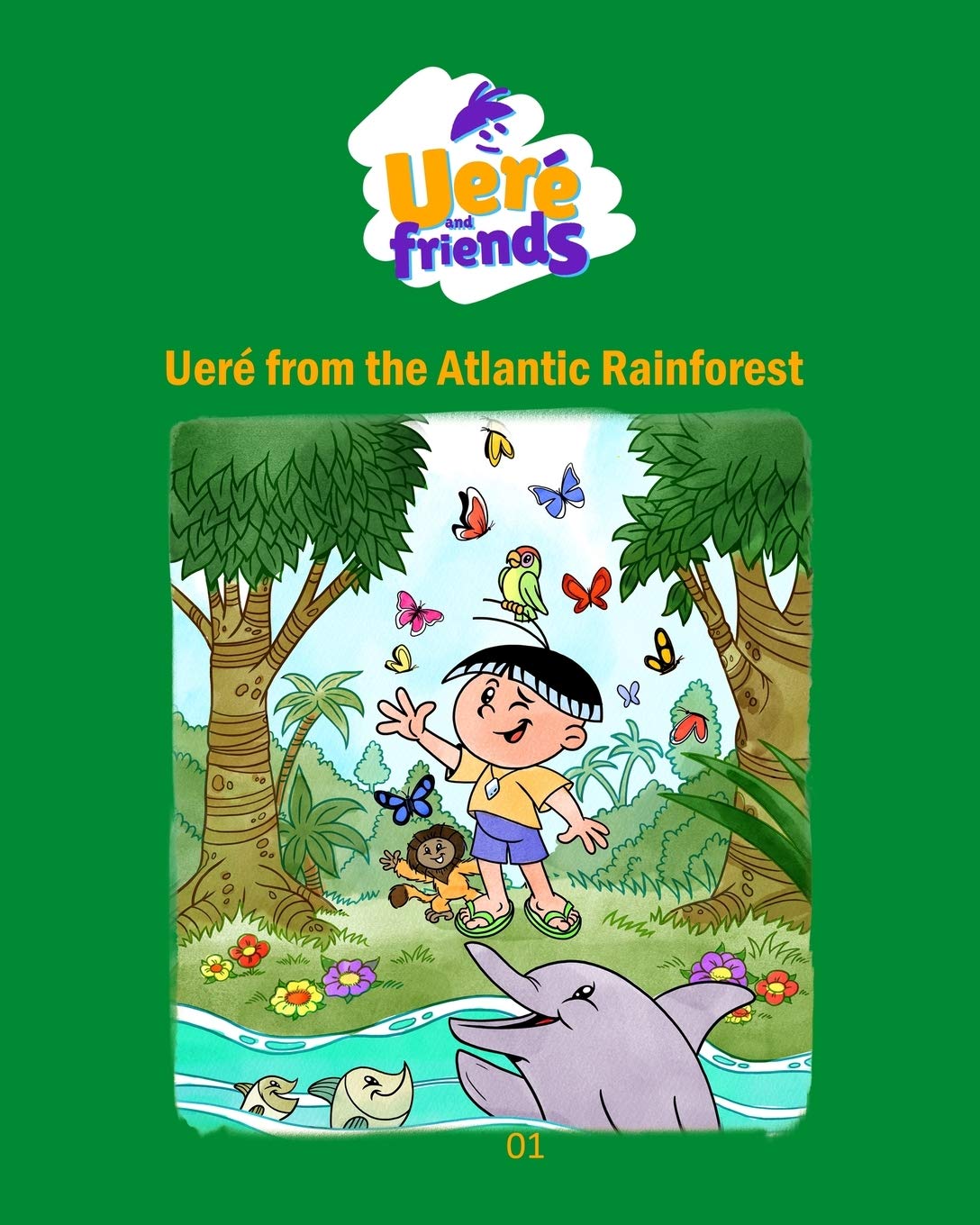 Ueré from the Atlantic Rainforest (Uere and Friends, Band 1) Non-fiction
