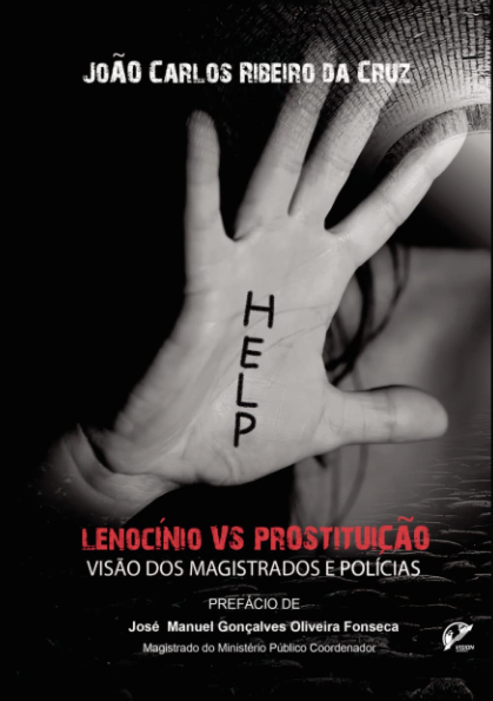 Lenocínio vs Prostituição: A visão dos Magistrados e Polícias book
