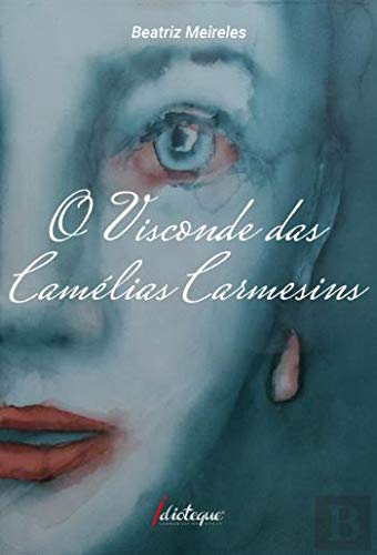 O Visconde das Camélias Carmesins book