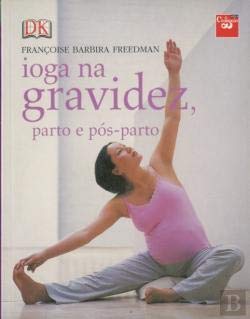 Ioga na gravidez Francoise Barbira Freedman book