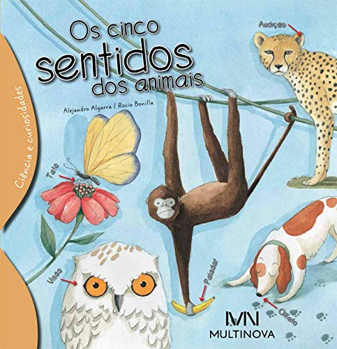 Os Cinco Sentidos dos Animais (Portuguese Edition) Rocio Bonilla e Alejandro Algarra book