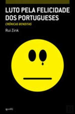 luto pela felicidade dos portugueses c rui zink Ed. 2007 book