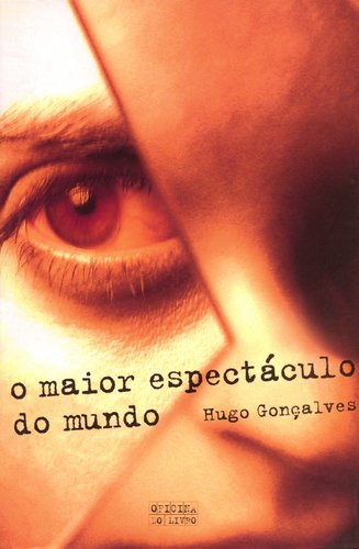 O Maior Espectáculo do Mundo (Portuguese Edition) Hugo Gonçalves book
