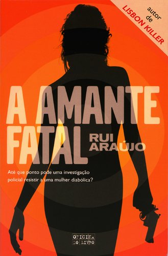 A Amante Fatal (Portuguese Edition) Rui Araújo Books