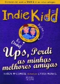 Indie kidd-ups, perdi as minhas melhores amigas book