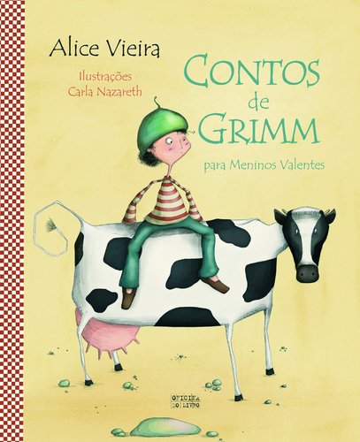 Contos de Grimm para Meninos Valentes (Portuguese Edition) Alice Vieira book