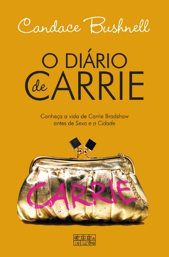 O Diário de Carrie (Portuguese Edition) Candace Bushnell Books
