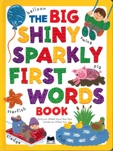 The Big Shiny Sparkly First Words Book book