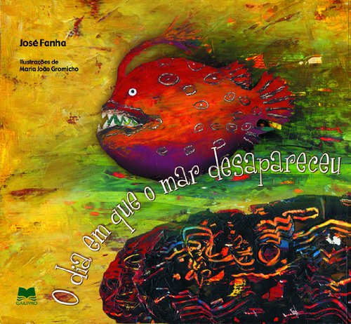 O Dia em que o Mar Desapareceu (Portuguese Edition) José Fanha book