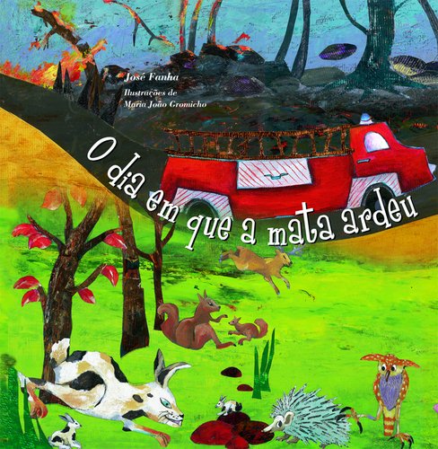 O Dia em que a Mata Ardeu (Portuguese Edition) José Fanha book