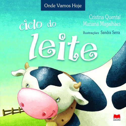Ciclo do Leite (Portuguese Edition) Cristina Quental , Mariana Magalhães book