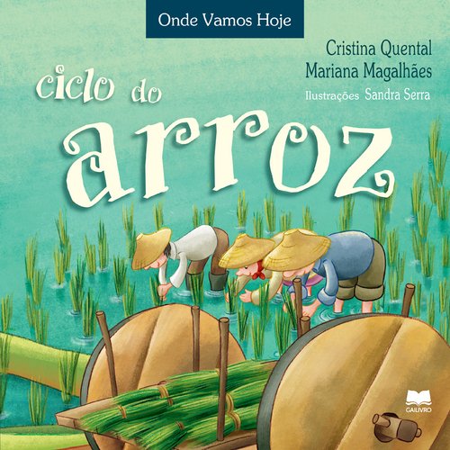 Ciclo do Arroz (Portuguese Edition) Cristina Quental , Mariana Magalhães book