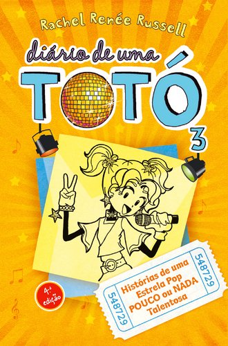 Diário de uma Totó 3 Histórias de uma Estrela Pop POUCO ou NADA Talentosa Books