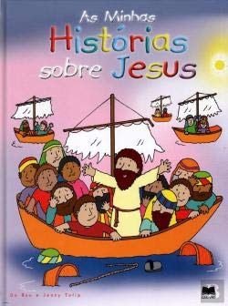 As Minhas Histórias Sobre Jesus (Portuguese Edition) Jenny Tulip , Su Box book