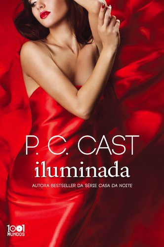 Iluminada Chamamento da Deusa - Volume 3 (Portuguese Edition) P. C. Cast Books