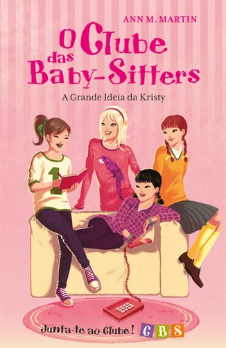 O Clube das Baby-Sitters A Grande Ideia de Kristy (Portuguese Edition) Ann M. Martin book