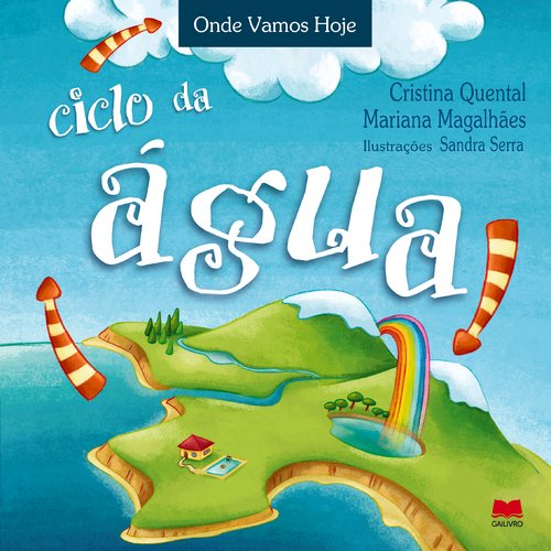 Ciclo da Água (Portuguese Edition) Cristina Quental , Mariana Magalhães book