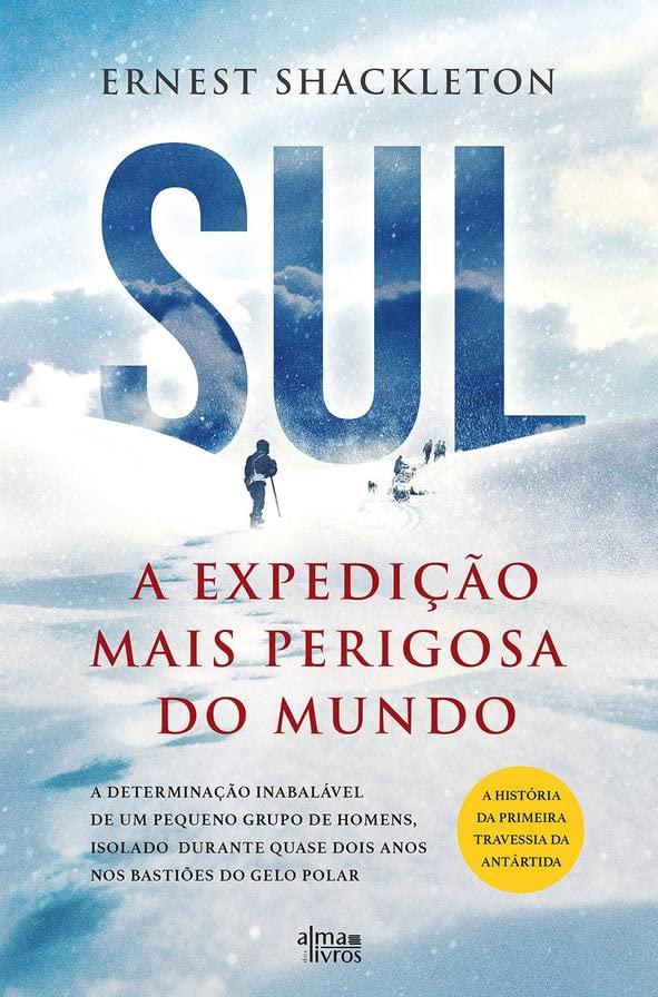 Sul - A Expedição Mais Perigosa do Mundo book