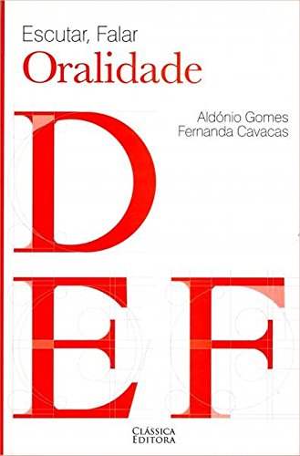 Escutar Falar - Oralidade (Portuguese Edition) Fernanda Cavacas , Aldónio Gomes book