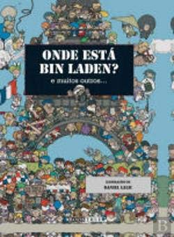 Onde Está Bin Laden E muitos outros… (Portuguese Edition) Xavier Waterkeyn e Daniel Lalic book