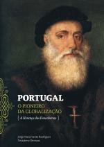 Portugal - O Pioneiro da Globalização A Herança das Descobertas (Portuguese Edition) Tessaleno Devezas , Jorge Nascimento Rodrigues book