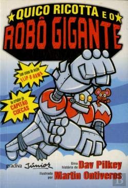 Quico Ricotta e o Robô Gigante (Portuguese Edition) Dav Pilkey book