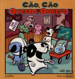 Cão, Cão, Queijo, Queijo (Portuguese Edition) Paul Gilligan book