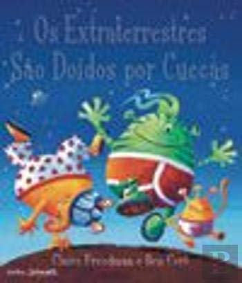 Os Extraterrestres São Doidos por Cuecas (Portuguese Edition) Ben Cort e Claire Freedman book
