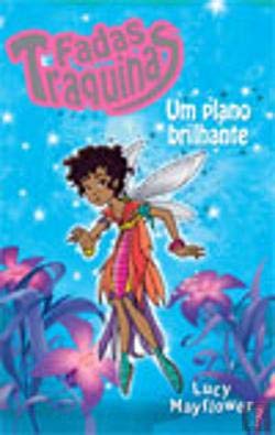 Fadas Traquinas - Um Plano Brilhante (Portuguese Edition) Lucy Mayflower book