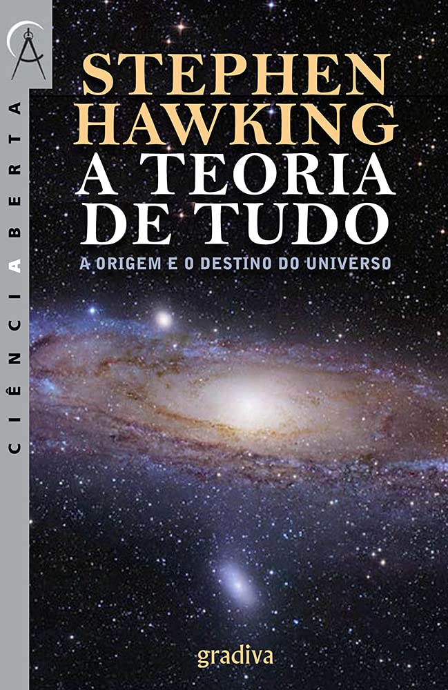 A Teoria de Tudo - A Origem e o Destino do Universo (Portuguese Edition) Stephen Hawking book
