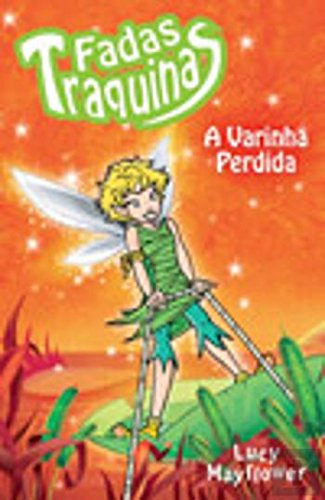 Fadas Traquinas - A Varinha Perdida (Portuguese Edition) Lucy Mayflower book