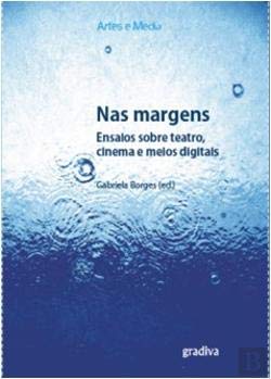 Nas Margens Ensaios Sobre Teatro, Cinema e Comunicação (Portuguese Edition) book