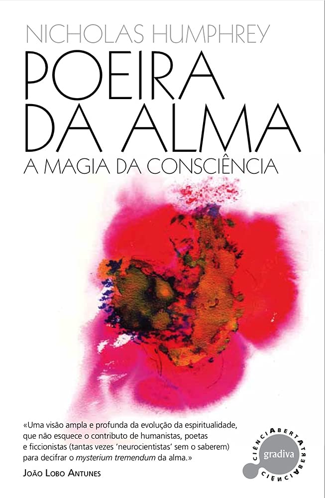 Poeira da Alma A Magia da Consciência (Portuguese Edition) Nicholas Humphrey book