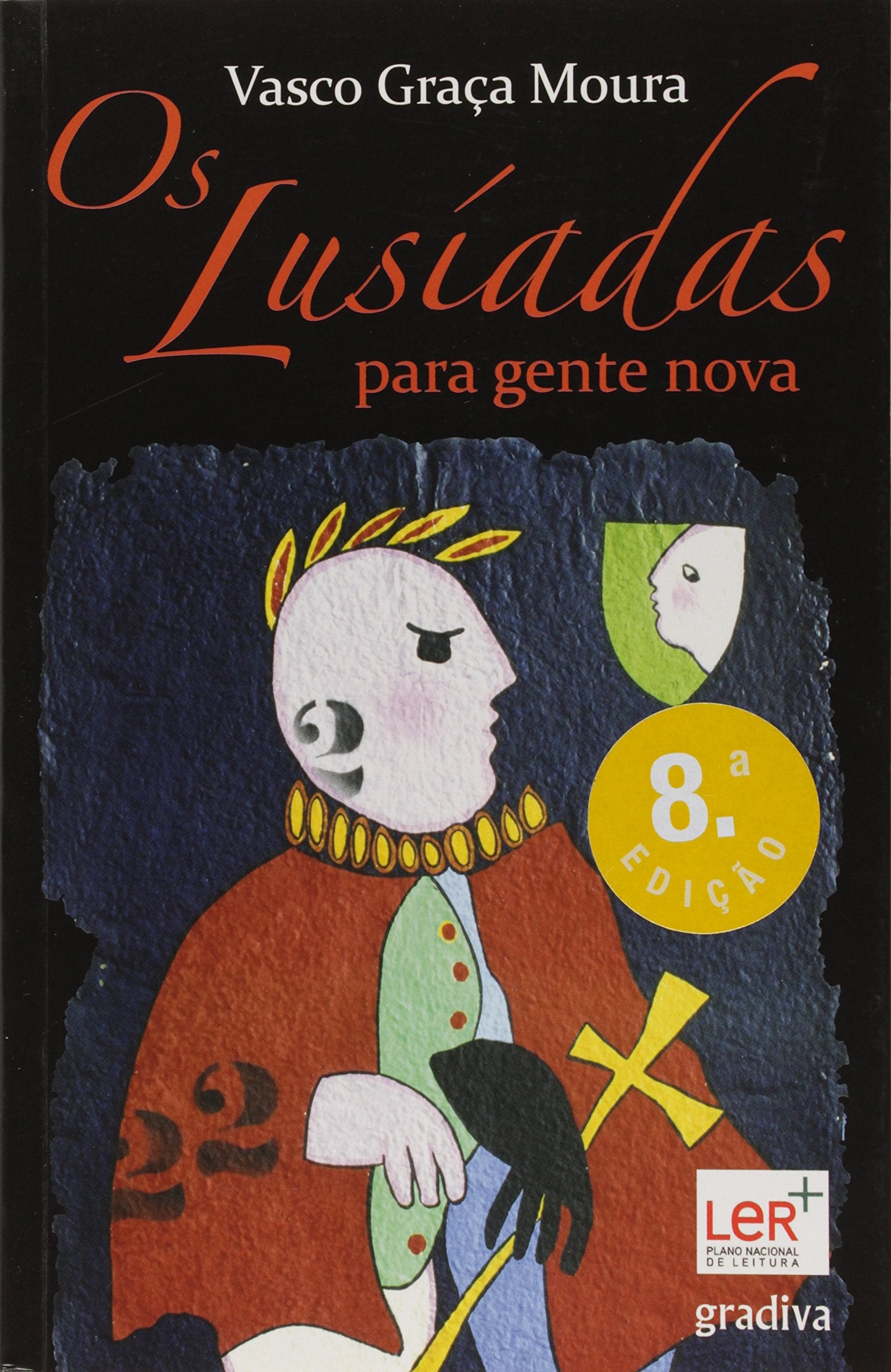 Os Lusíadas para Gente Nova (Portuguese Edition) Vasco Graça Moura book