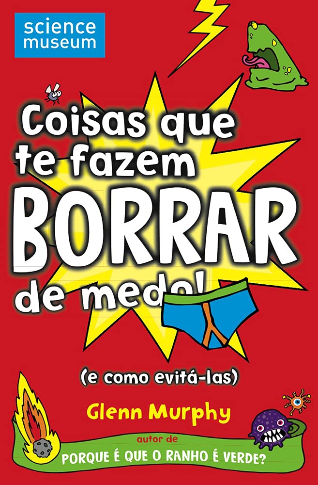 Coisas que te Fazem Borrar de Medo! (Portuguese Edition) Glenn Murphy Books