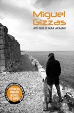 Até que o Mar Acalme (Portuguese Edition) Miguel Gizzas book