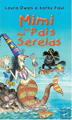 Mimi no País das Sereias (Portuguese Edition) Laura Owen e Korky Paul book