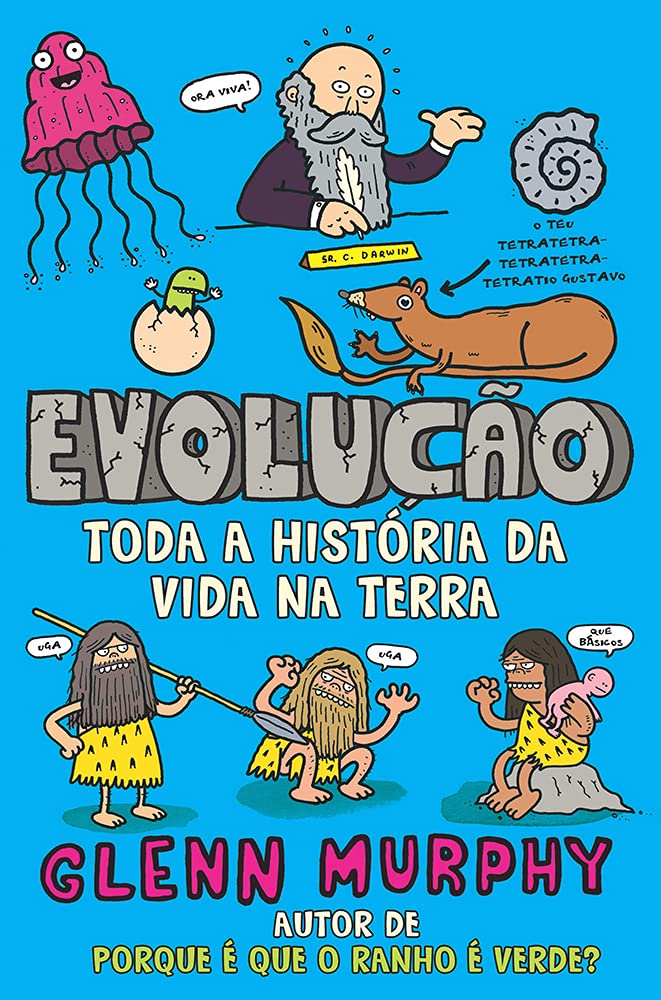 Evolução Toda a história da vida na terra (Portuguese Edition) Glen Murphy e Mike Phillips book