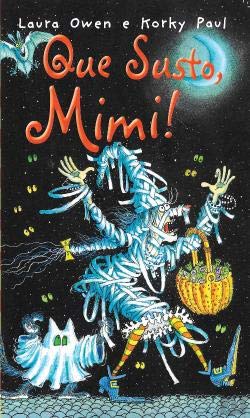Que Susto Mimi! (Portuguese Edition) Laura Owen e Korky Paul book
