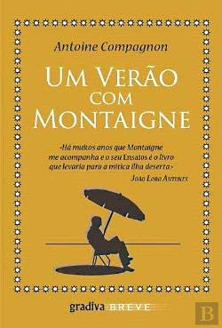 Um Verão com Montaigne (Portuguese Edition) Antoine Compagnon book