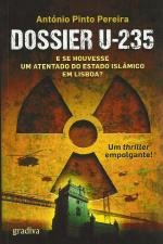 Dossier U-235 (Portuguese Edition) António Pinto Pereira book