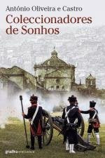 Coleccionadores de Sonhos (Portuguese Edition) António Oliveira e Castro book