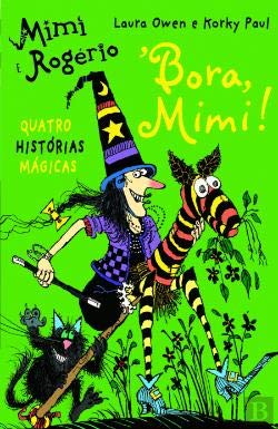 Bora Mimi! Quatro histórias mágicas (Portuguese Edition) Laura Owen e Korky Paul book