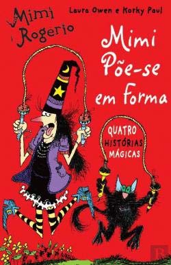 Mimi Põe-se em Forma Quatro histórias mágicas (Portuguese Edition) Laura Owen e Korky Paul book