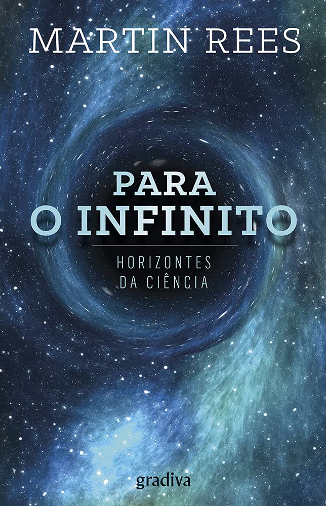 Para o Infinito Horizontes da Ciência (Portuguese Edition) Martin Rees book