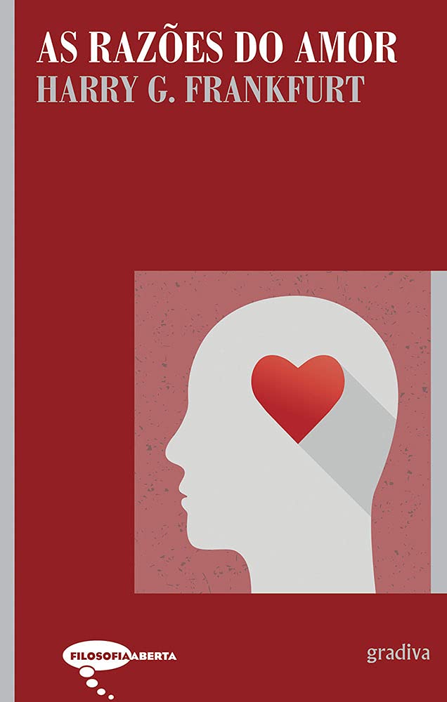 As Razões do Amor (Portuguese Edition) Harry G. Frankfurt Books