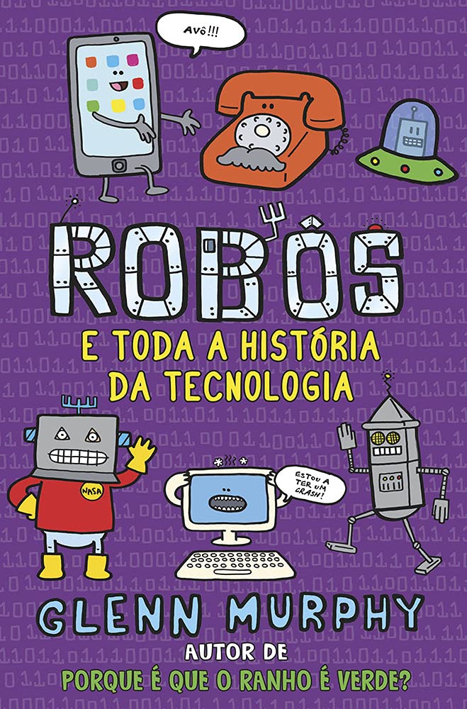 Robôs e Toda a História da Tecnologia (Portuguese Edition) Glenn Murphy book