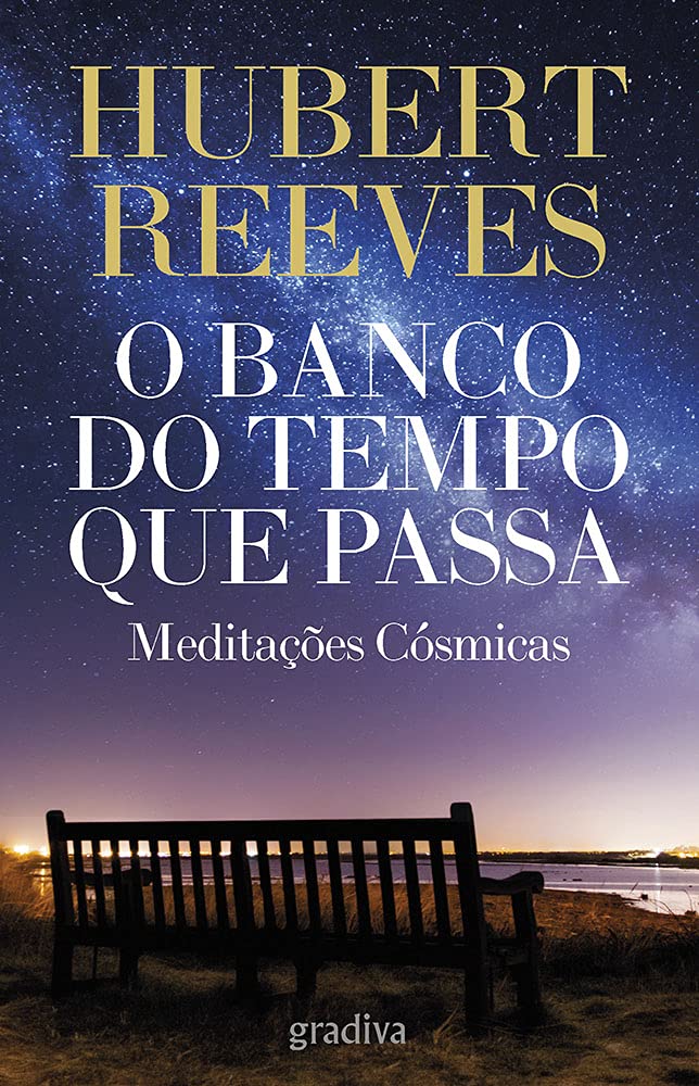 O Banco do Tempo que Passa (Portuguese Edition) Hubert Reeves book