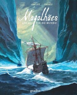 Magalhães Até ao fim do mundo (Portuguese Edition) Christian Clot, Bastien Orenge e Thomas Verguet book